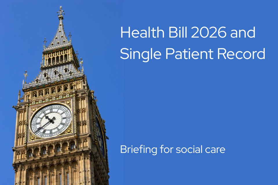 The Health Bill and the single patient record – what social care needs to know  