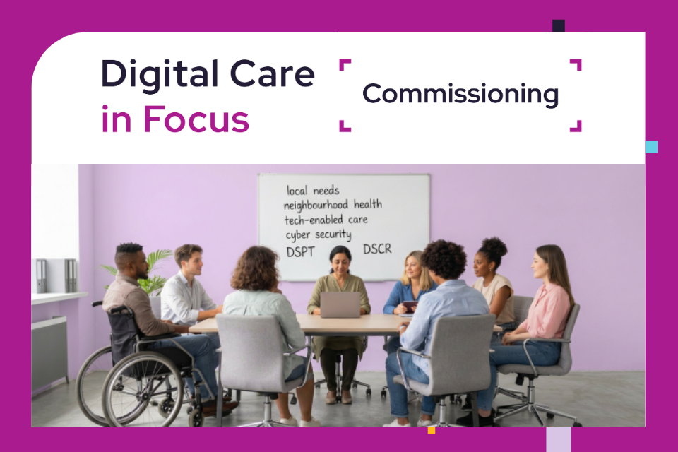Digital Care in Focus: Commissioning